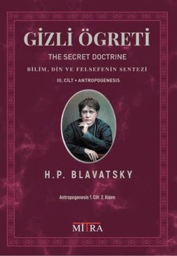 Gizli Öğreti 3.Cilt - Bilim Din ve Felsefenin Sentezi