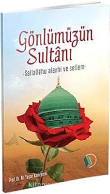 Gönlümüzün Sultanı (s.a.v)