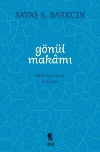 Gönül Makamı - Müziğimizin Anlamı