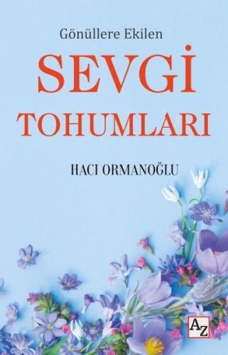 Gönüllere Ekilen Sevgi Tohumları