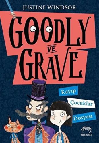 Goodly ve Grave Kayıp Çocuklar Dosyası