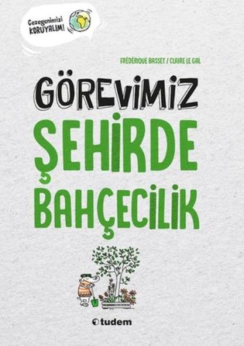 Görevimiz Şehirde Bahçecilik