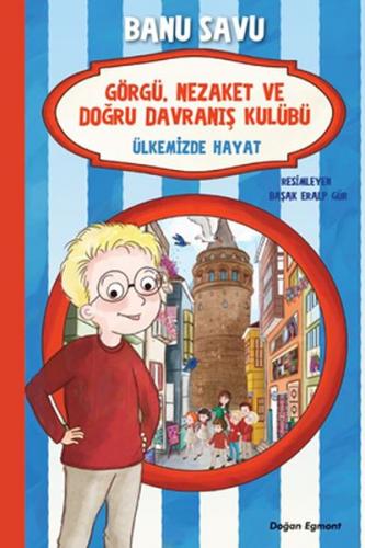 Görgü Nezaket ve Doğru Davranış Kulübü - Ülkemizde Hayat 6