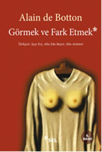 Görmek ve Fark Etmek