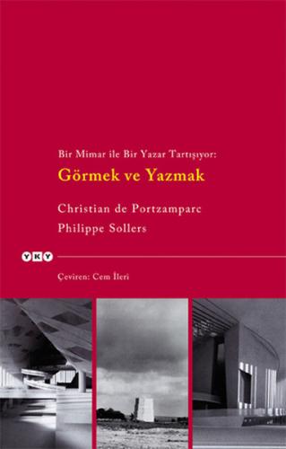 Görmek ve Yazmak- Bir Mimar ile Bir Yazar Tartışıyor