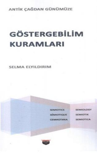 Göstergebilim Kuramları - Antik Çağdan Günümüze