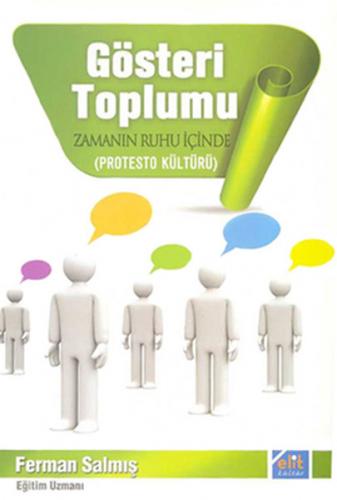 Gösteri Toplumu Zamanın Ruhu İçinde (Protesto Kültürü)