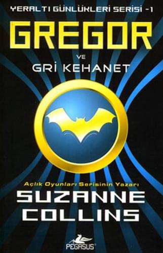 Gregor ve Gri Kehanet - Yeraltı Günlükleri Serisi 1.Kitap