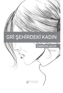 Gri Şehirdeki Kadın