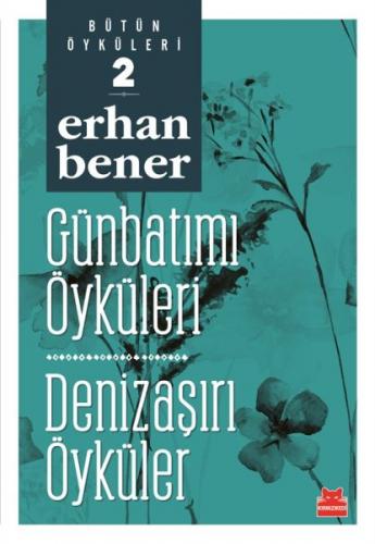 Günbatımı Öyküleri Denizaşırı Öyküler Bütün Öyküleri 2