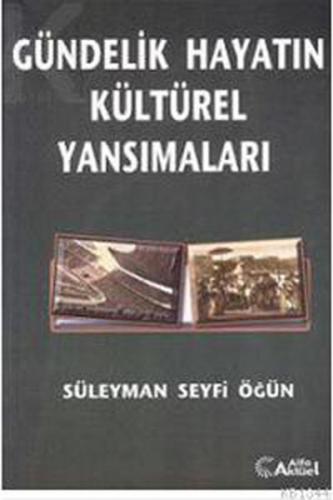 Gündelik Hayatın Kültürel Yansımaları