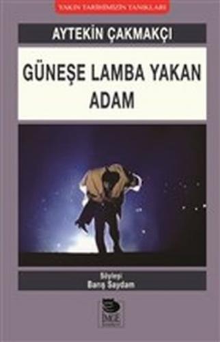 Güneşe Lamba Yakan Adam