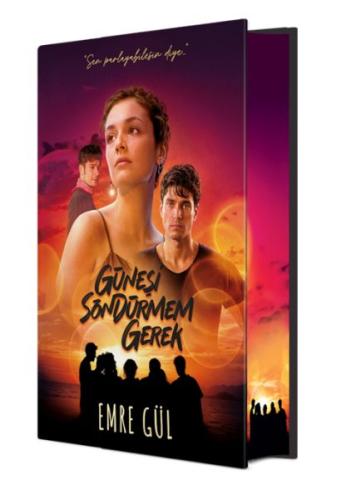 Güneşi Söndürmem Gerek Film Özel Baskı (Ciltli)