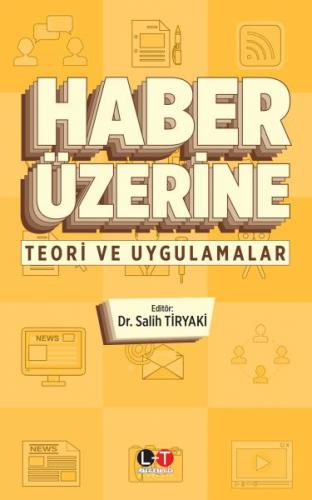 Haber Üzerine - Teori ve Uygulamalar