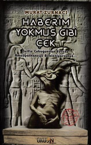 Haberim Yokmuş Gibi Çek