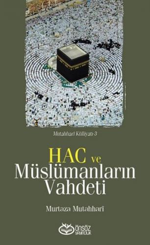 Hac ve Müslümanların Vahdeti