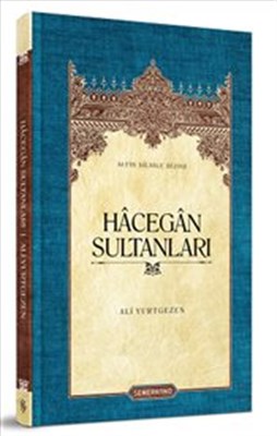 Hacegan Sultanları (Ciltli)