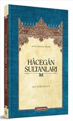 Hacegan Sultanları (Ciltsiz)