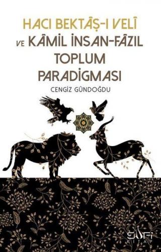 Hacı Bektaşı Veli ve Kamil İnsan-Fazıl Toplum Paradigması