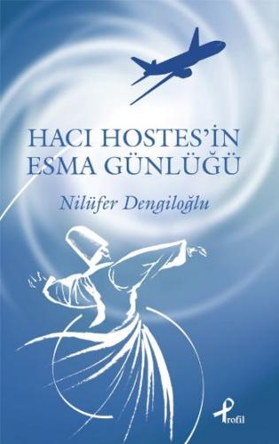 Hacı Hostes'in Esma Günlüğü