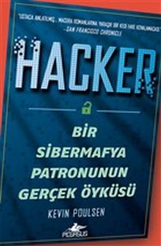 Hacker - Bir Sibermafya Patronunun Gerçek Öyküsü