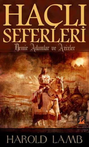 Haçlı Seferleri Demir Adamlar ve Azizler