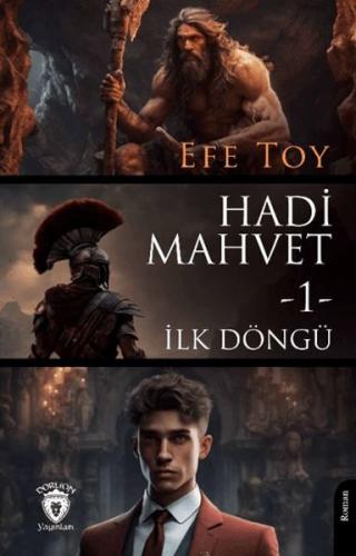 Hadi Mahvet -1- İlk Döngü