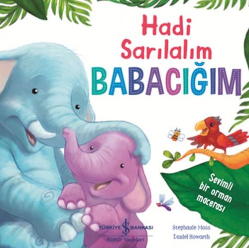 Hadi Sarılalım Babacığım - Sevimli Bir Orman Macerası