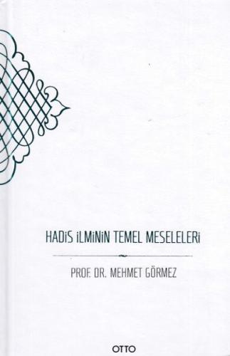 Hadis İlminin Temel Meseleleri - Ciltli