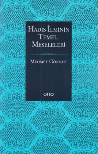 Hadis İlminin Temel Meseleleri