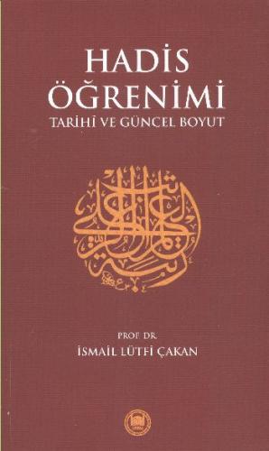 Hadis Öğrenimi Tarihi ve Güncel Boyut