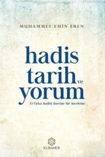 Hadis Tarih ve Yorum 73 Fırka Hadisi Üzerine Bir İnceleme