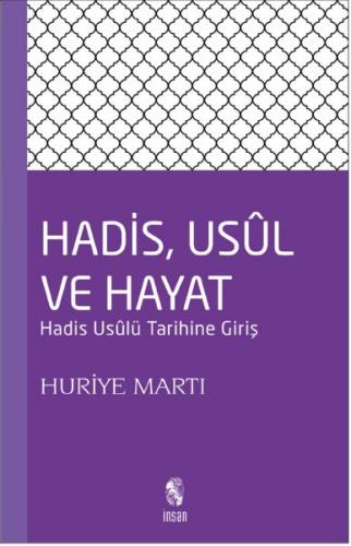 Hadis, Usul ve Hayat