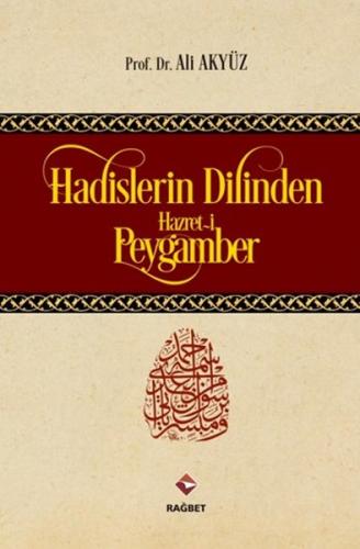 Hadislerin Dilinden Hazreti Peygamber