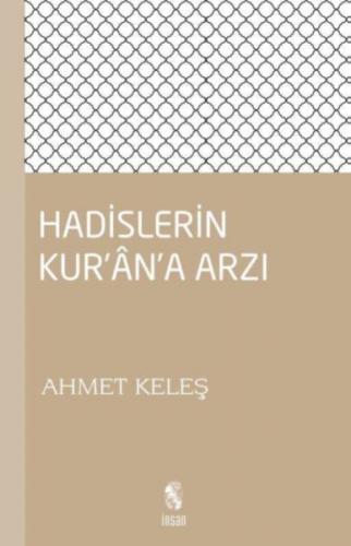 Hadislerin Kur’an’a Arzı