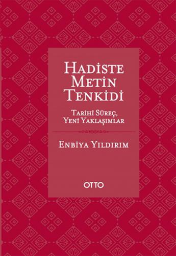 Hadiste Metin Tenkidi Tarihi Süreç, Yeni Yaklaşımlar