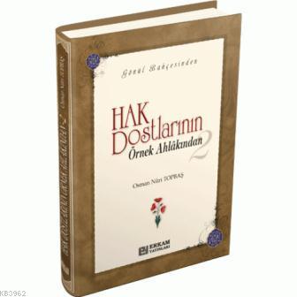 Hak Dostlarının Örnek Ahlakından-2 (Ciltsiz)