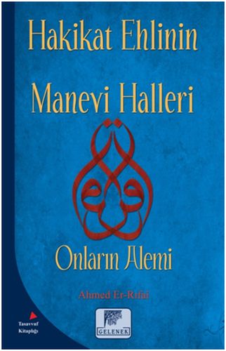 Hakikat Ehlinin Manevi Halleri - Onların Alemi