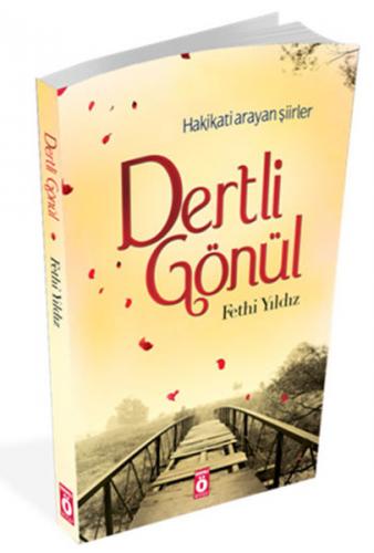 Hakikati Arayan Şiirler Dertli Gönül