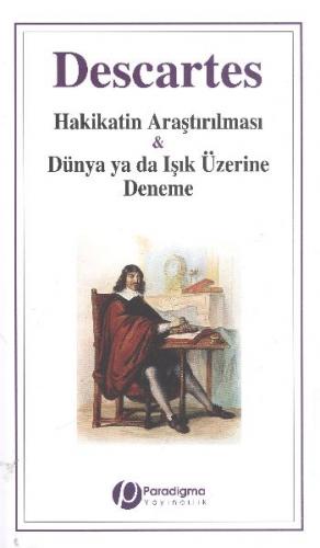 Hakikatin Araştırılması ve Dünya ya da Işık Üzerine Deneme