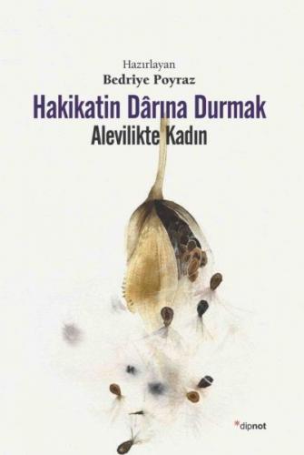 Hakikatin Darına Durmak - Alevilikte Kadın