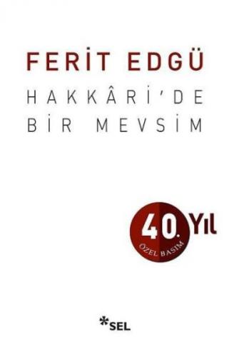 Hakkari’de Bir Mevsim (40. Yıl Özel Basım)