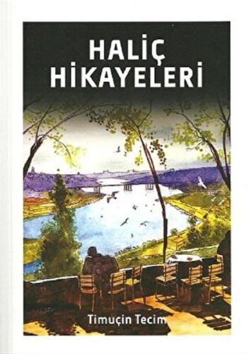 Haliç Hikayeleri