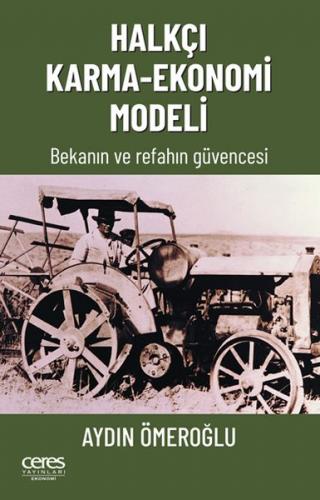 Halkçı Karma-Ekonomi Modeli - Bekanın Ve Refahın Güvencesi