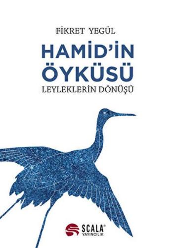 Hamid’in Öyküsü - Leyleklerin Dönüşü