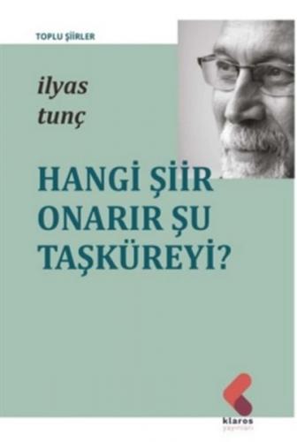 Hangi Şiir Onarır Şu Taşküreyi?