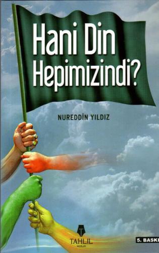 Hani Din Hepimizindi?