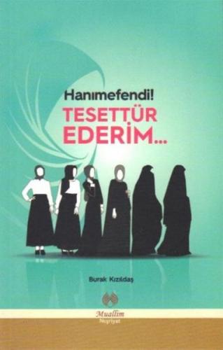 Hanımefendi! Tesettür Ederim...