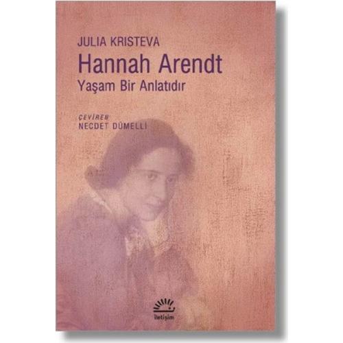 Hannah Arendt-Yaşam Bir Anlatıdır