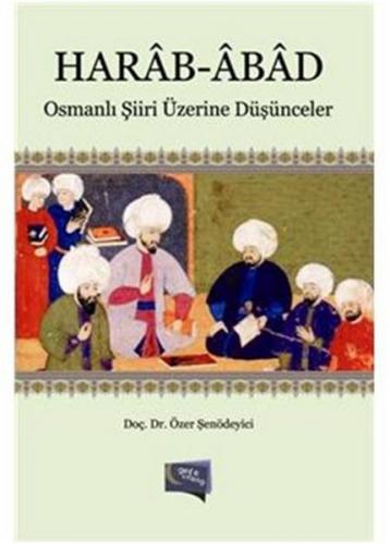 Harab-Abad Osmanlı Şiiri Üzerine Düşünceler